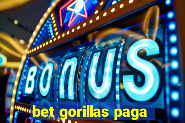 bet gorillas paga